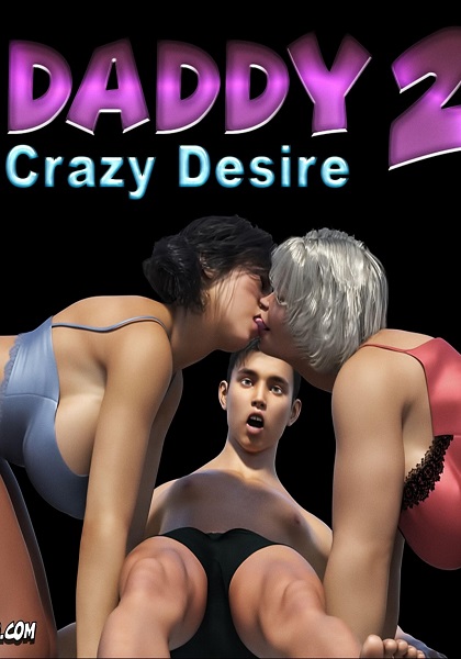 Daddy Crazy Desire Part 2- CrazyDad3D