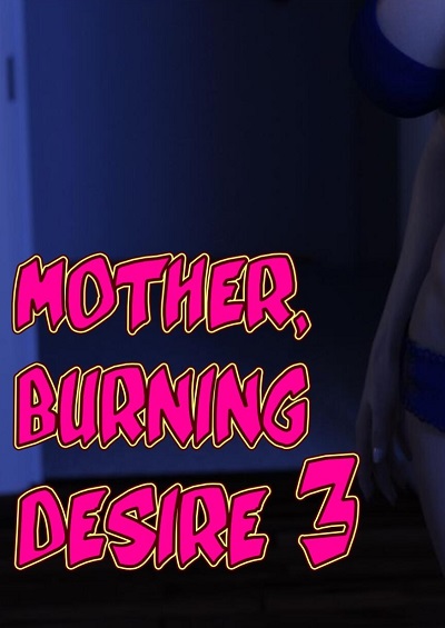 Mother, Burning Desire 3 – Lewdlab