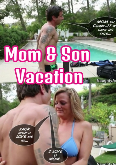 Mom & Son's Vacation – Naughty America