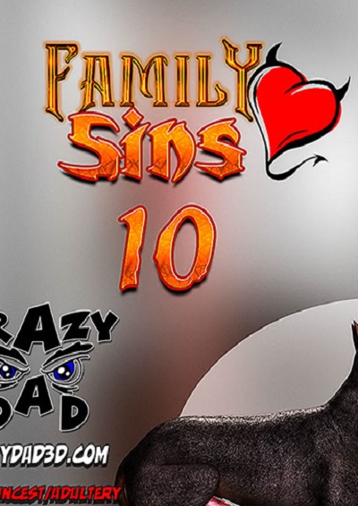 Family Sins 10- CrazyDad
