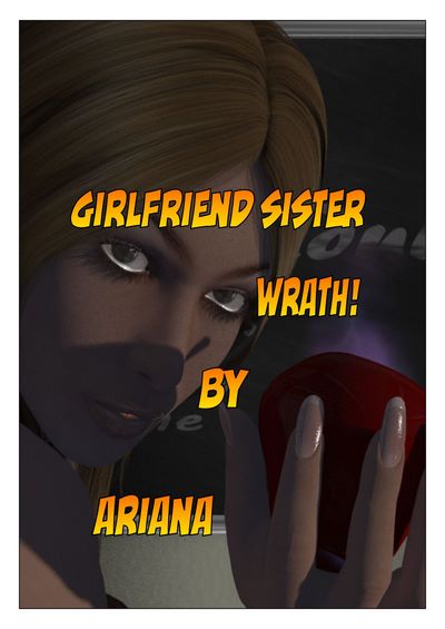 Girlfriend's Sister's Wrath- Ariana