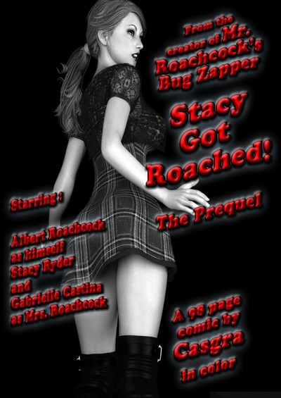 Stacy Got Roached- Casgra